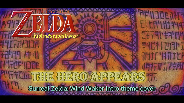 The Hero Appears ♪ [Surreal Zelda_ Wind Waker intro theme cover]